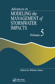 Advances in Modeling the Management of Stormwater Impacts by William James, 9780367448356