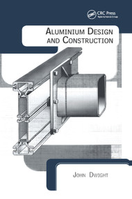 Aluminium Design and Construction by John Dwight, 9780367866297