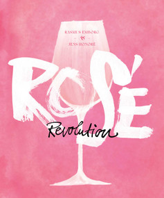 Rosé Revolution by Rasmus Emborg, Jens Honoré, 9781623716622