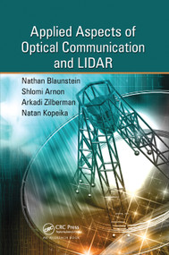Applied Aspects of Optical Communication and LIDAR by Nathan Blaunstein, Shlomi Arnon, Natan Kopeika, Arkadi Zilberman, 9780367384579