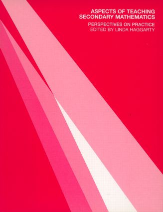 Aspects of Teaching Secondary Mathematics (Perspectives on Practice) by Linda Haggarty, 9780415266413