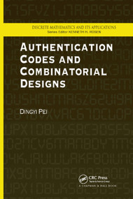 Authentication Codes and Combinatorial Designs by Dingyi Pei, 9780367391249
