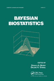 Bayesian Biostatistics by Donald A. Berry, Dalene Stangl, 9780367401399