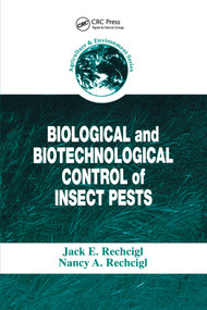 Biological and Biotechnological Control of Insect Pests by Jack E. Rechcigl, Nancy A. Rechcigl, 9780367399443