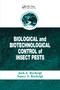 Biological and Biotechnological Control of Insect Pests by Jack E. Rechcigl, Nancy A. Rechcigl, 9780367399443