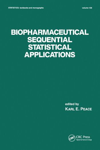 Biopharmaceutical Sequential Statistical Applications by Karl E. Peace, 9780367579982