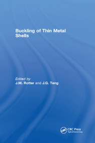 Buckling of Thin Metal Shells by J.G. Teng, J.M. Rotter, 9780367446611