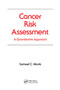 Cancer Risk Assessment (A Quantitative Approach) by Samuel C. Morris, 9780367403188