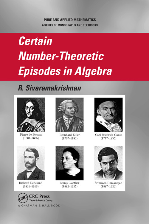 Certain Number-Theoretic Episodes In Algebra by Sivaramakrishnan R, R Sivaramakrishnan, 9780367390327
