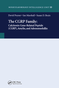 The CGRP Family (Calcitonin Gene-Related Peptide (CGRP), Amylin and Adrenomedullin) by David Poyner, 9780367447526