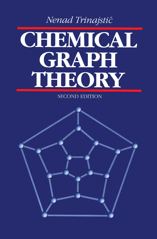 Chemical Graph Theory by Nenad Trinajstic, 9780367450397