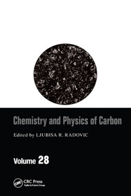 Chemistry & Physics of Carbon (Volume 28) by Ljubisa R. Radovic, 9780367395278