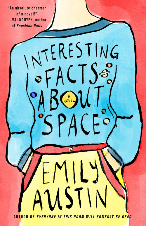 Interesting Facts about Space (A Novel) - 9781668014240 by Emily Austin, 9781668014240