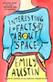 Interesting Facts about Space (A Novel) - 9781668014240 by Emily Austin, 9781668014240