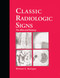 Classic Radiologic Signs (An Atlas and History) by M.E. Mulligan, 9780367401153