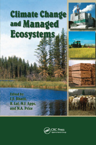Climate Change and Managed Ecosystems by Jagtar Bhatti, Rattan Lal, Michael J. Apps, Mick A. Price, 9780367391485