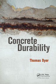 Concrete Durability by Thomas Dyer, 9780367865856