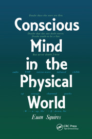 Conscious Mind in the Physical World by E.J Squires, 9780367403270