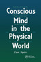 Conscious Mind in the Physical World by E.J Squires, 9780367403270
