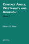 Contact Angle, Wettability and Adhesion, Volume 3 by Kash L. Mittal, 9780367446635