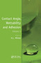 Contact Angle, Wettability and Adhesion, Volume 5 by Kash L. Mittal, 9780367446116