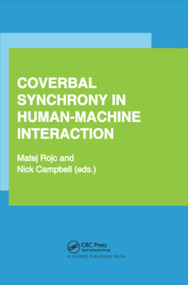 Coverbal Synchrony in Human-Machine Interaction by Matej Rojc, Nick Campbell, 9780367379292