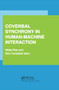 Coverbal Synchrony in Human-Machine Interaction by Matej Rojc, Nick Campbell, 9780367379292