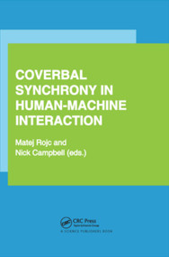 Coverbal Synchrony in Human-Machine Interaction by Matej Rojc, Nick Campbell, 9780367379292