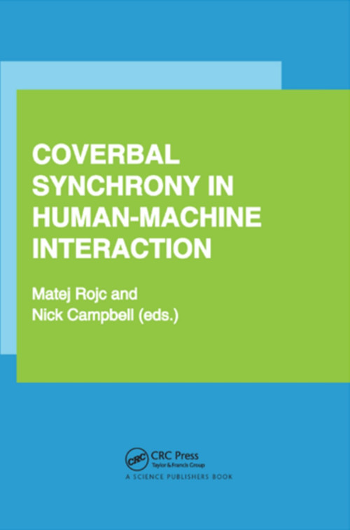 Coverbal Synchrony in Human-Machine Interaction by Matej Rojc, Nick Campbell, 9780367379292