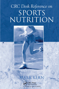CRC Desk Reference on Sports Nutrition by Mark Kern, 9780367454159