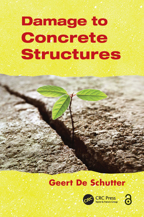 Damage to Concrete Structures by Geert De Schutter, 9780415603881
