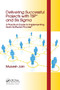 Delivering Successful Projects with TSP(SM) and Six Sigma (A Practical Guide to Implementing Team Software Process(SM)) by Mukesh Jain, 9780367386375