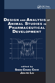 Design and Analysis of Animal Studies in Pharmaceutical Development by Shein-Chung Chow, Jen-pei Liu, 9780367579388