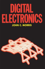 Digital Electronics by John Morris, 9780415502894