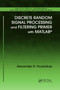 Discrete Random Signal Processing and Filtering Primer with MATLAB by Alexander D. Poularikas, 9780367386313