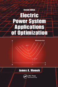 Electric Power System Applications of Optimization by James A. Momoh, 9780367386160