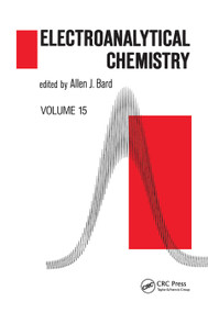 Electroanalytical Chemistry (A Series of Advances: Volume 15) by Allen J. Bard, 9780367451219