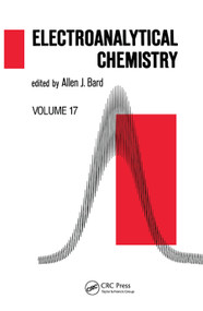 Electroanalytical Chemistry (A Series of Advances: Volume 17) by Allen J. Bard, 9780367450748
