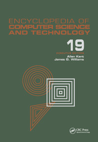 Encyclopedia of Computer Science and Technology (Volume 19 - Supplement 4: Access Technoogy: Inc. to Symbol Manipulation Patkages) by Allen Kent, James G. Williams, 9780367403355