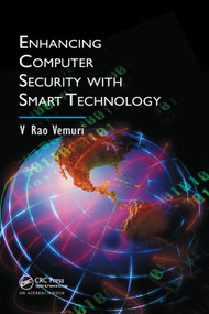Enhancing Computer Security with Smart Technology by V. Rao Vemuri, 9780367391720