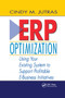 ERP Optimization (Using Your Existing System to Support Profitable E-Business Initiatives) by Cindy Jutras, 9780367395612