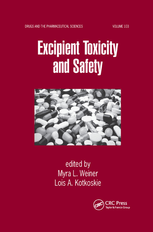 Excipient Toxicity and Safety by Myra L. Weiner, Lois A. Kotkoskie, 9780367399313