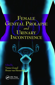 Female Genital Prolapse and Urinary Incontinence by Victor G. Gomel, Bruno van Herendael, 9780367452872