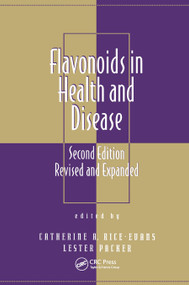 Flavonoids in Health and Disease by Catherine A. Rice-Evans, Lester Packer, 9780367446727