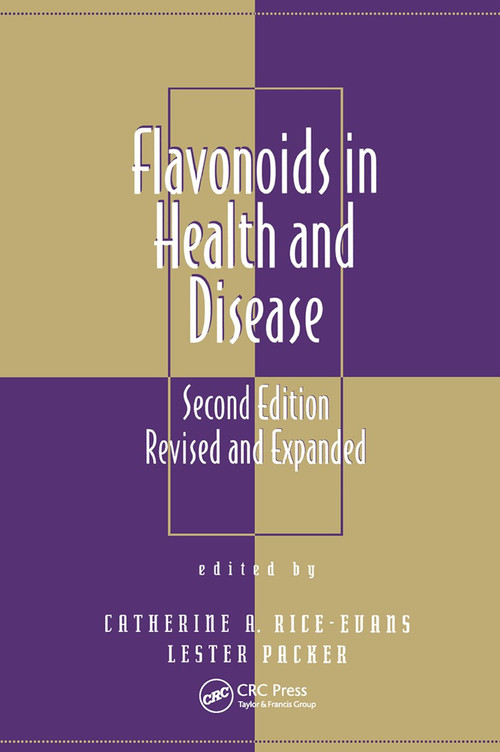 Flavonoids in Health and Disease by Catherine A. Rice-Evans, Lester Packer, 9780367446727