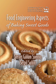 Food Engineering Aspects of Baking Sweet Goods by Servet Gulum Sumnu, Serpil Sahin, 9780367387617