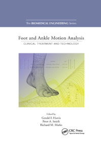 Foot and Ankle Motion Analysis (Clinical Treatment and Technology) by Gerald F. Harris, Peter A. Smith, 9780367388737