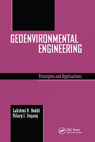 Geoenvironmental Engineering (Principles and Applications) by Lakshmi Reddi, Hilary I. Inyang, 9780367578992