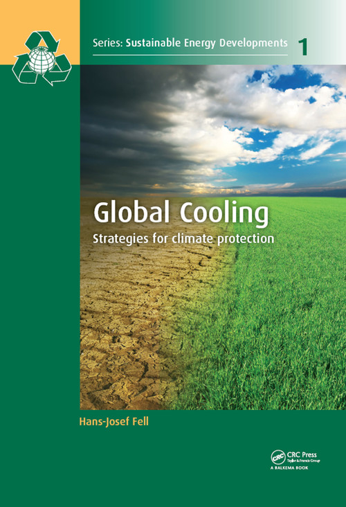 Global Cooling (Strategies for Climate Protection) by Hans-Josef Fell, 9780415628532