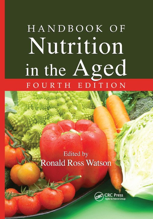 Handbook of Nutrition in the Aged by Ronald Ross Watson, 9780367386672